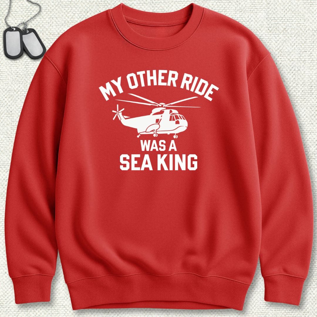 NavyHumor Sweatshirt Red / S My Other Ride Was A Sea King Sweatshirt