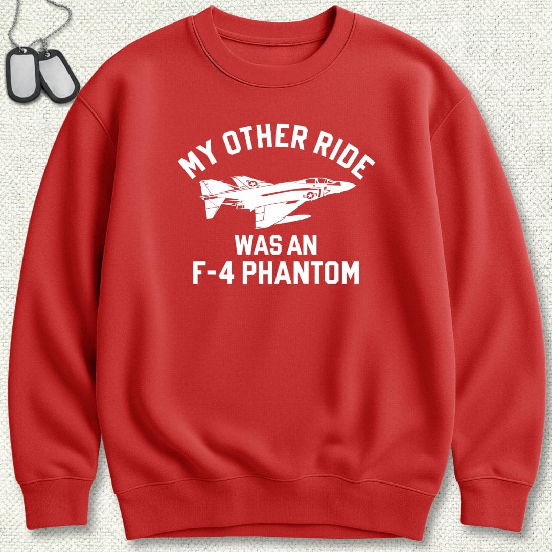 NavyHumor Sweatshirt Red / S My Other Ride Was An F-4 Phantom Sweatshirt