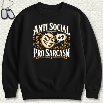NavyHumor Sweatshirt S / Black Anti Social, Pro Sarcasm Sweatshirt