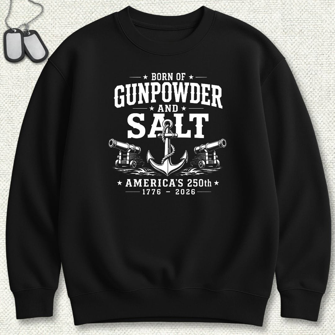 NavyHumor Sweatshirt S / Black Born of Gunpowder & Salt - America's 250th Sweatshirt
