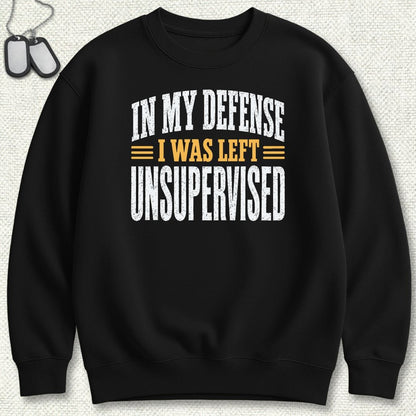 NavyHumor Sweatshirt S / Black I Was Left Unsupervised Sweatshirt