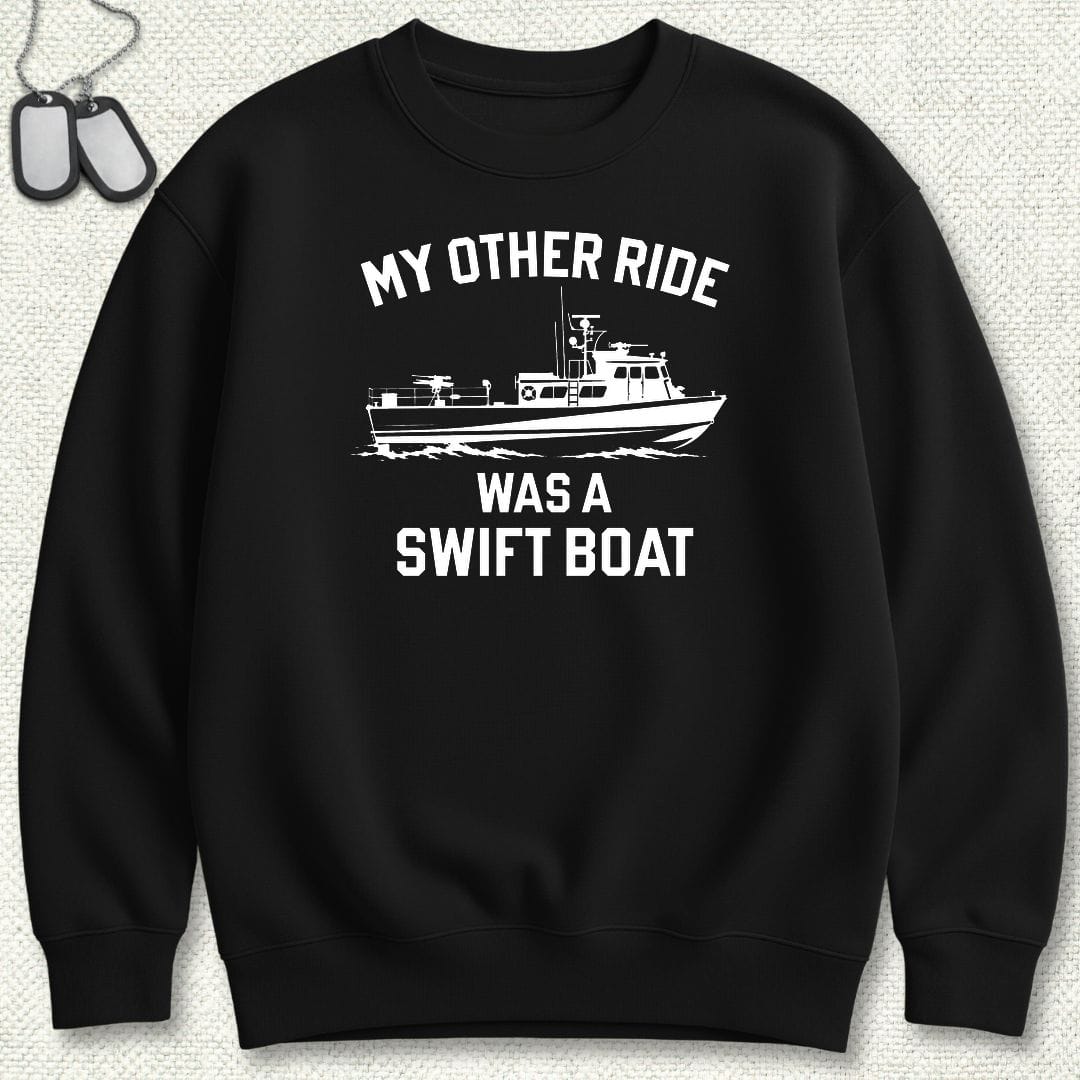 NavyHumor Sweatshirt S / Black My Other Ride Was A Swift Boat Sweatshirt