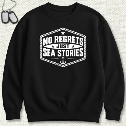 NavyHumor Sweatshirt S / Black No Regrets, Just Sea Stories Sweatshirt