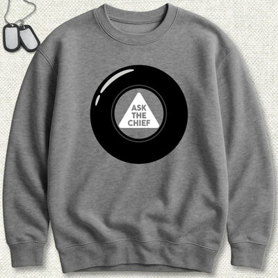 Ask The Chief Eight Ball Sweatshirt