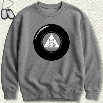 NavyHumor Sweatshirt S / Graphite Heather Ask The Chief Eight Ball Sweatshirt