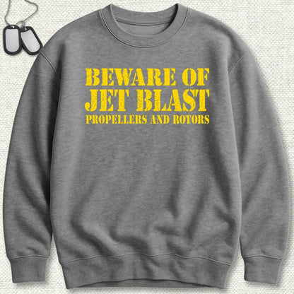 NavyHumor Sweatshirt S / Graphite Heather Beware of Jet Blast Sweatshirt