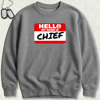 NavyHumor Sweatshirt S / Graphite Heather My Name Is Chief Sweatshirt