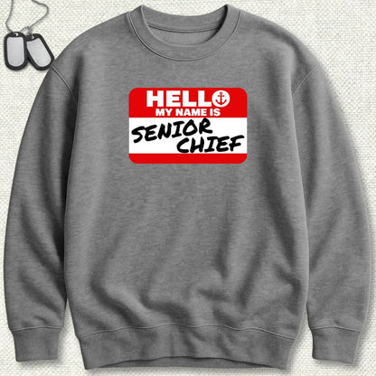 NavyHumor Sweatshirt S / Graphite Heather My Name Is Senior Chief Sweatshirt
