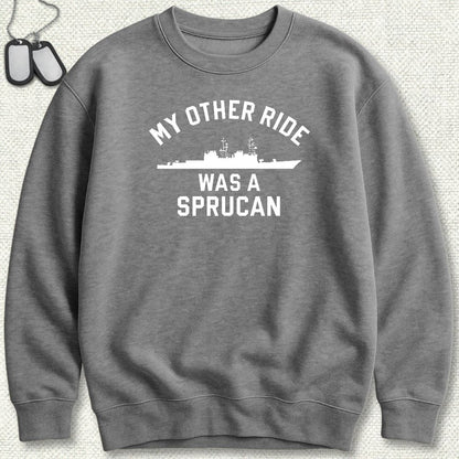 NavyHumor Sweatshirt S / Graphite Heather My Other Ride Was A Sprucan Sweatshirt