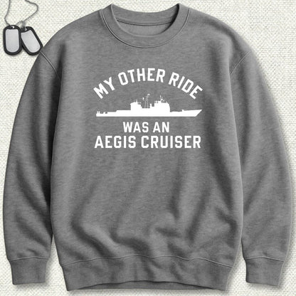 NavyHumor Sweatshirt S / Graphite Heather My Other Ride Was An AEGIS Cruiser Sweatshirt