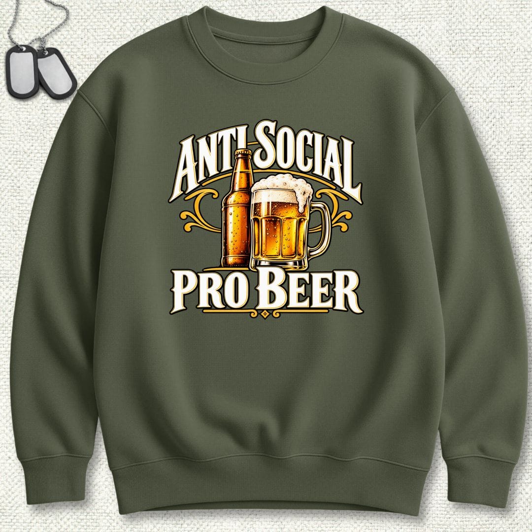 NavyHumor Sweatshirt S / Military Green Anti Social, Pro Beer Sweatshirt