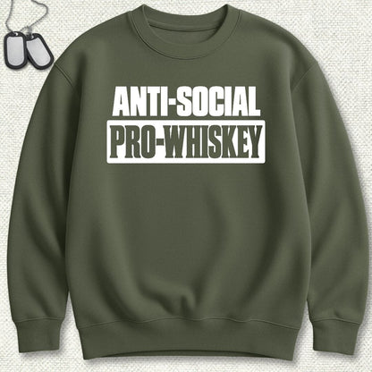 NavyHumor Sweatshirt S / Military Green Anti-Social, Pro-Whiskey Sweatshirt