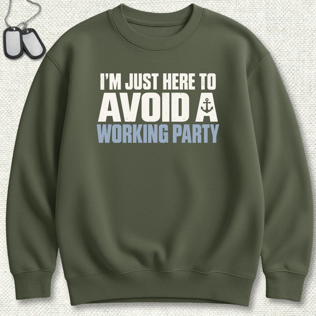 NavyHumor Sweatshirt S / Military Green Avoid A Working Party Sweatshirt