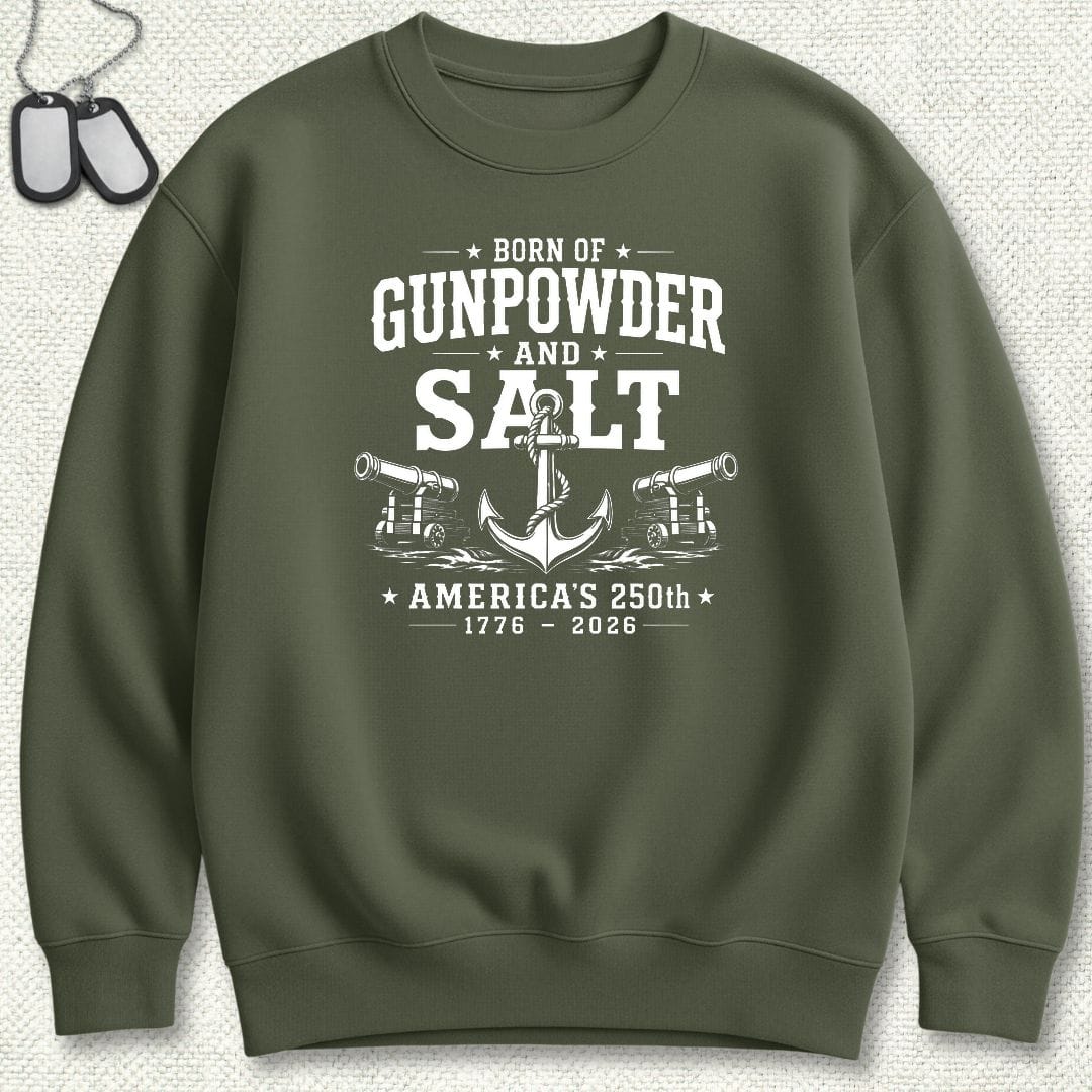 NavyHumor Sweatshirt S / Military Green Born of Gunpowder & Salt - America's 250th Sweatshirt
