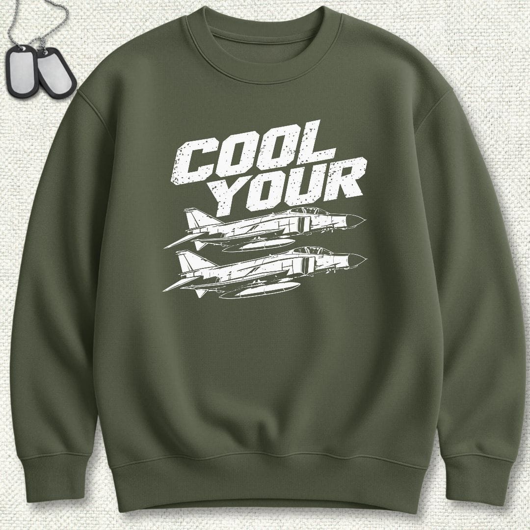 NavyHumor Sweatshirt S / Military Green Cool Your Jets Sweatshirt