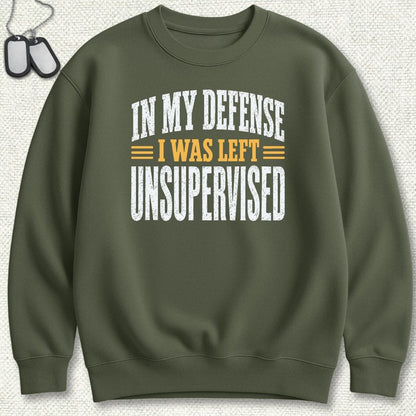 NavyHumor Sweatshirt S / Military Green I Was Left Unsupervised Sweatshirt