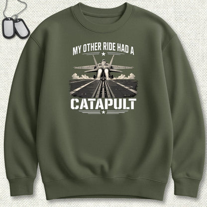 NavyHumor Sweatshirt S / Military Green My Other Ride Had A Catapult Sweatshirt