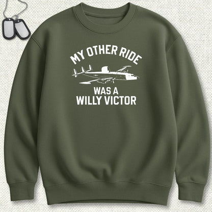 NavyHumor Sweatshirt S / Military Green My Other Ride Was A Willy Victor Sweatshirt