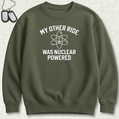 NavyHumor Sweatshirt S / Military Green My Other Ride Was Nuclear Powered Sweatshirt