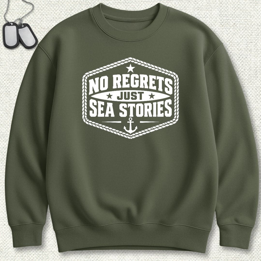 NavyHumor Sweatshirt S / Military Green No Regrets, Just Sea Stories Sweatshirt