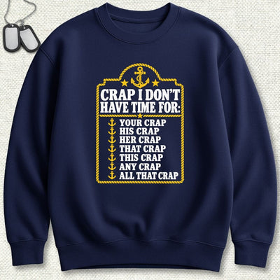Crap I Don't Have Time For Sweatshirt