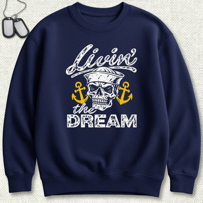 Livin' The Dream Sweatshirt