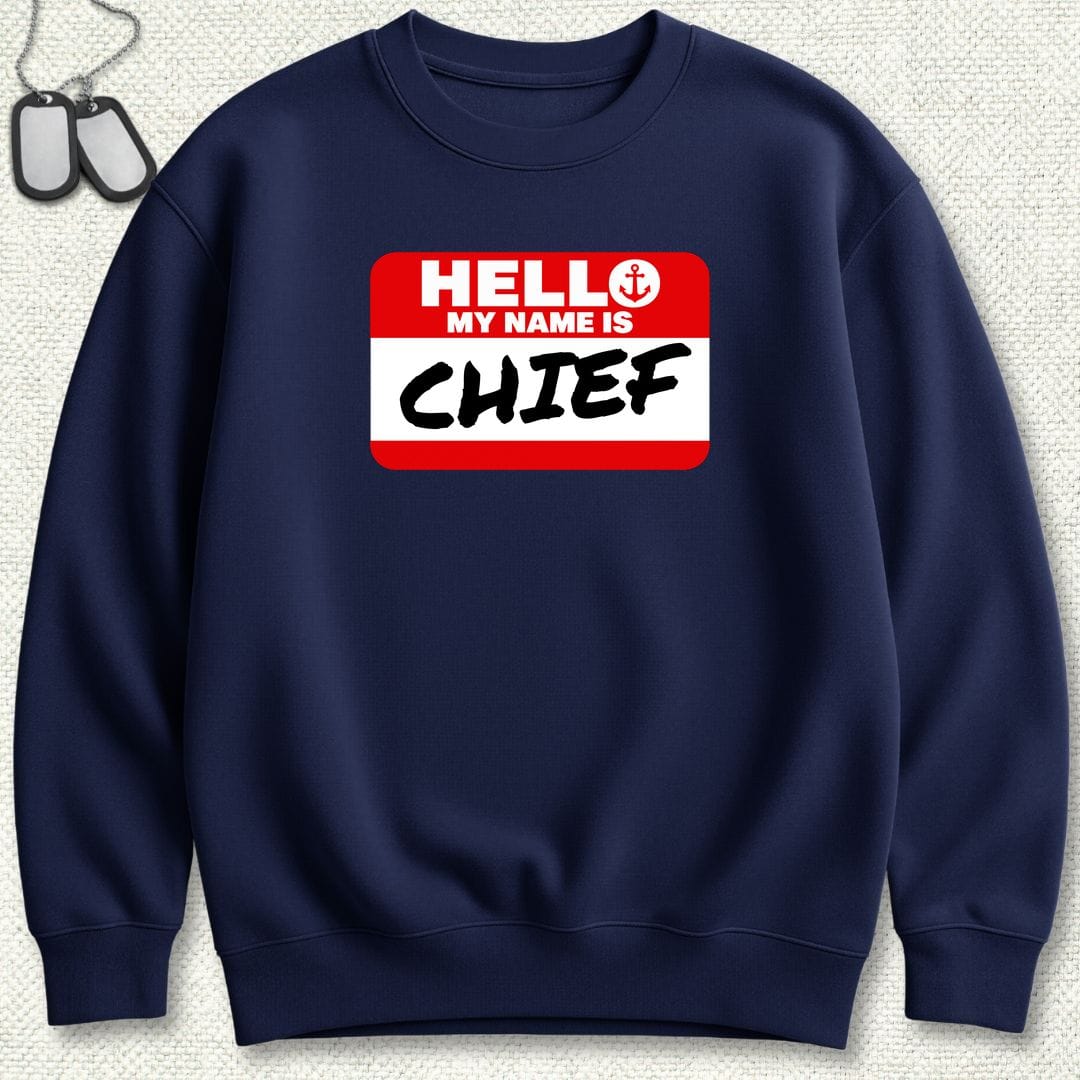 NavyHumor Sweatshirt S / Navy My Name Is Chief Sweatshirt