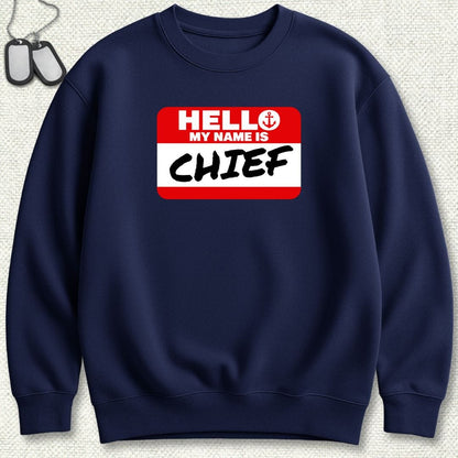 NavyHumor Sweatshirt S / Navy My Name Is Chief Sweatshirt