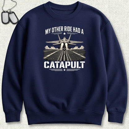 NavyHumor Sweatshirt S / Navy My Other Ride Had A Catapult Sweatshirt