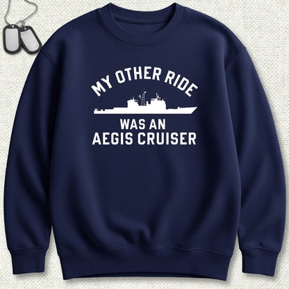 NavyHumor Sweatshirt S / Navy My Other Ride Was An AEGIS Cruiser Sweatshirt
