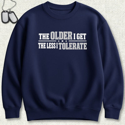 The Less I Tolerate Sweatshirt