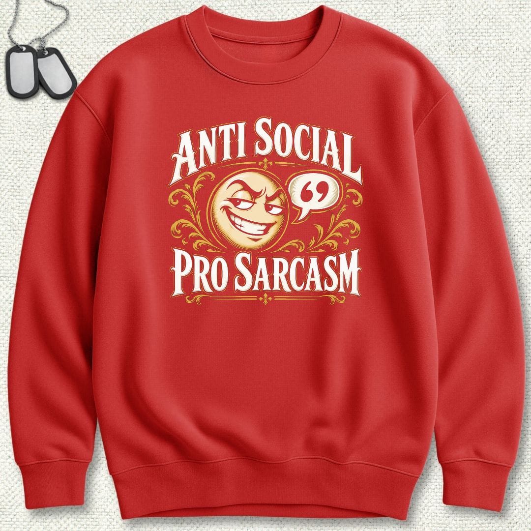 NavyHumor Sweatshirt S / Red Anti Social, Pro Sarcasm Sweatshirt