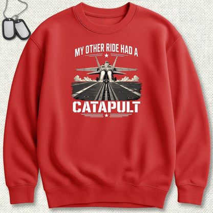 NavyHumor Sweatshirt S / Red My Other Ride Had A Catapult Sweatshirt