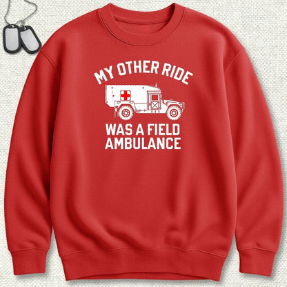 NavyHumor Sweatshirt S / Red My Other Ride Was A Field Ambulance Sweatshirt