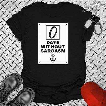 NavyHumor T-Shirt Black / S 0 Days Without Sarcasm T-shirt