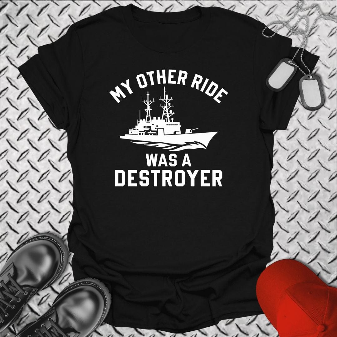 NavyHumor T-Shirt Black / S My Other Ride Was a Destroyer T-shirt