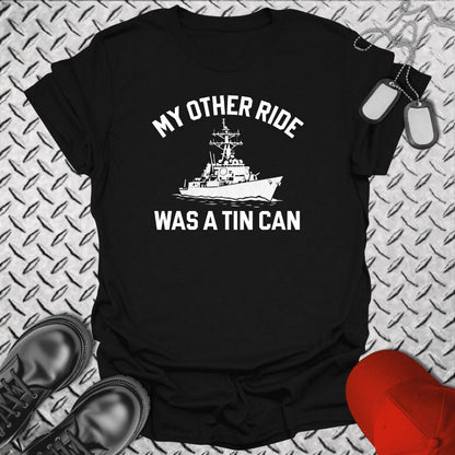NavyHumor T-Shirt Black / S My Other Ride Was a Tin Can T-shirt