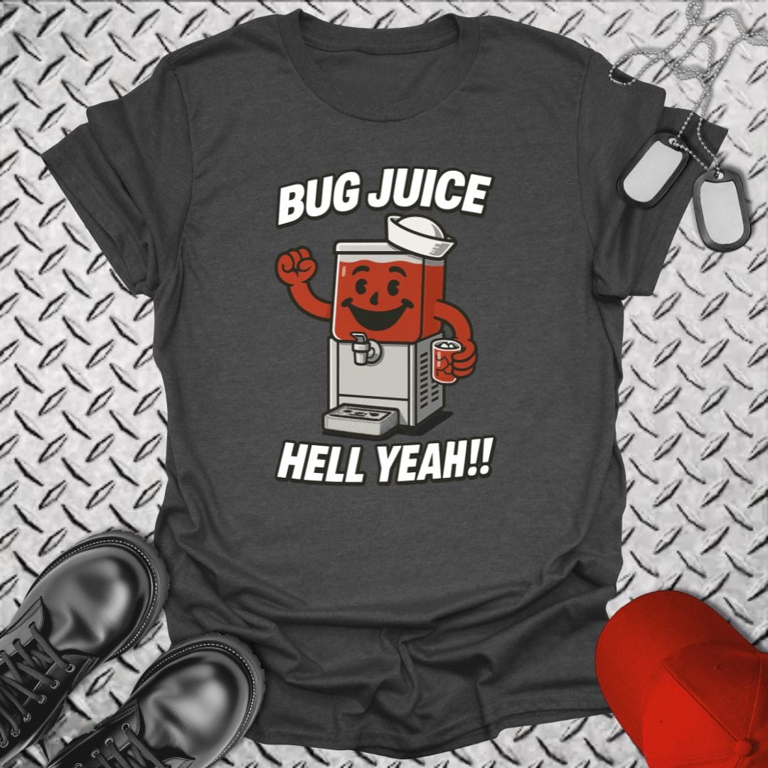 NavyHumor T-Shirt Bug Juice - Hell Yeah! T-shirt