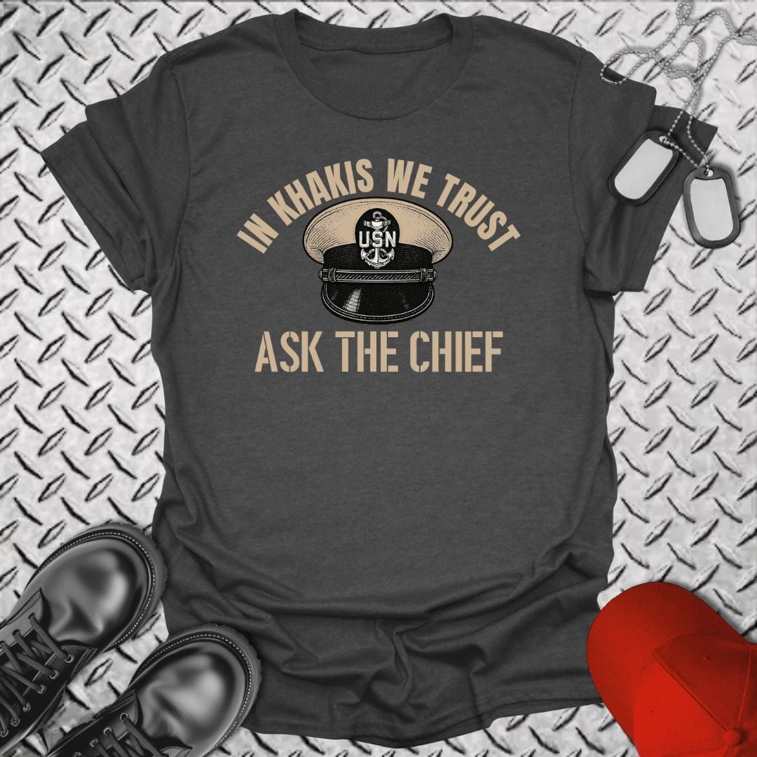 NavyHumor T-Shirt Dark Heather / S In Khakis We Trust - Ask the Chief T-shirt