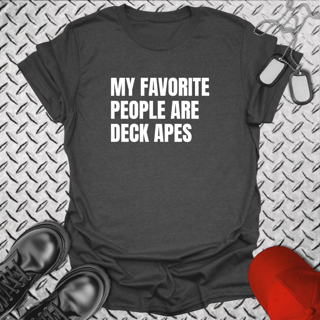 NavyHumor T-Shirt Dark Heather / S My Favorite People Are Deck Apes