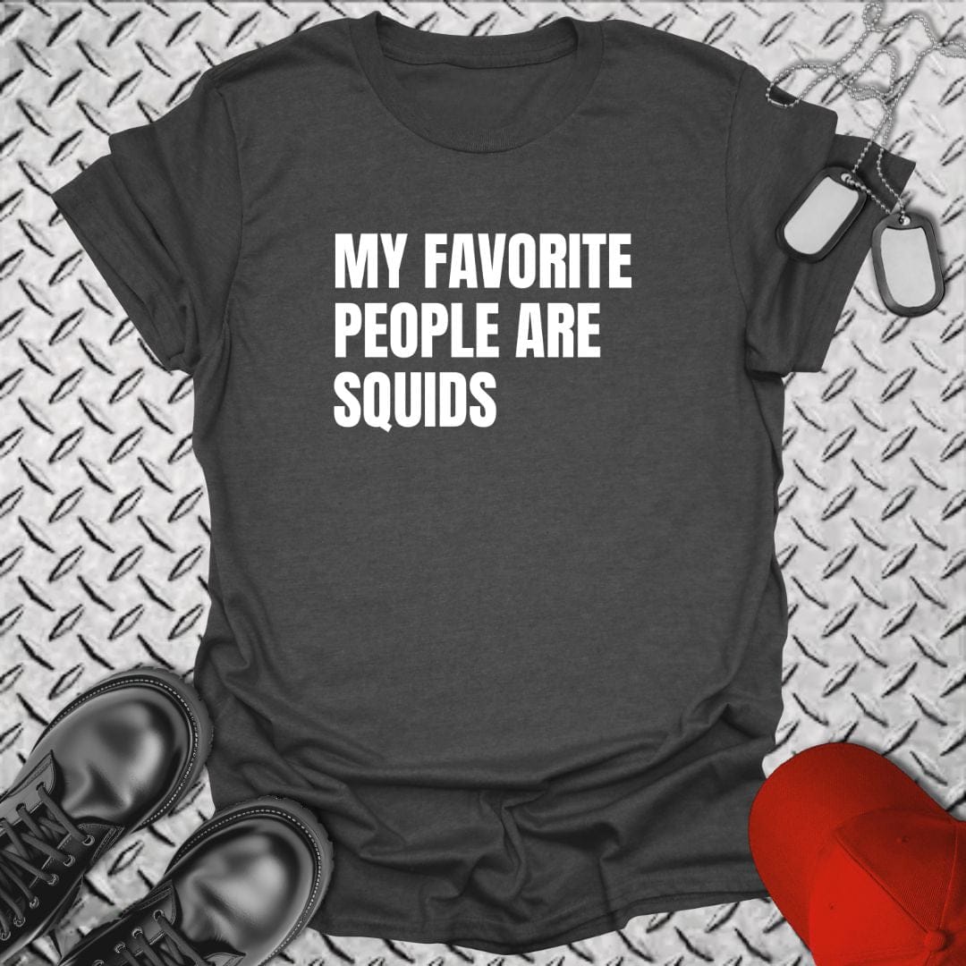 NavyHumor T-Shirt Dark Heather / S My Favorite People Are Squids