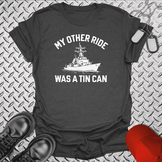 NavyHumor T-Shirt Dark Heather / S My Other Ride Was a Tin Can T-shirt