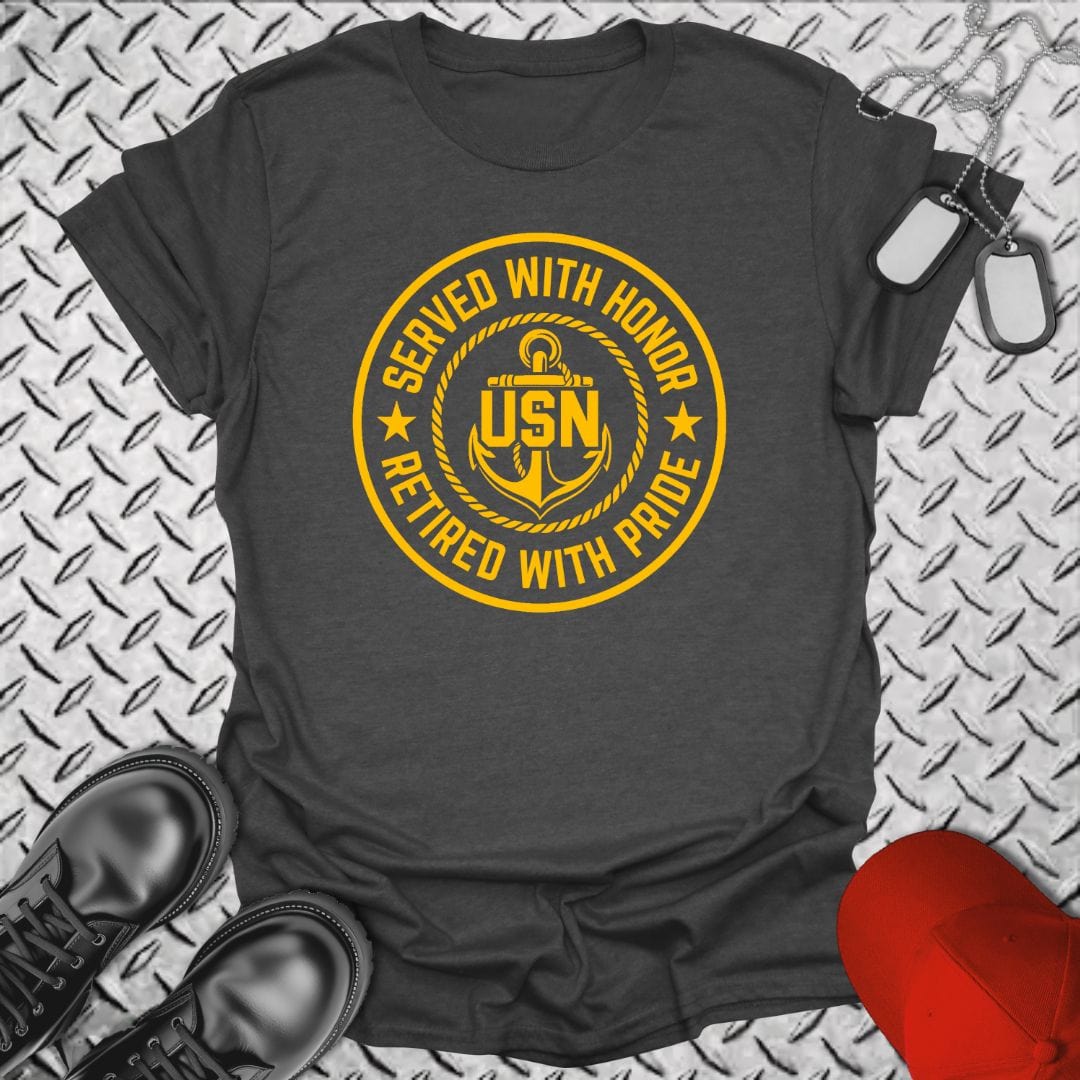 NavyHumor T-Shirt Dark Heather / S Served With Honor - Retired With Pride T-shirt