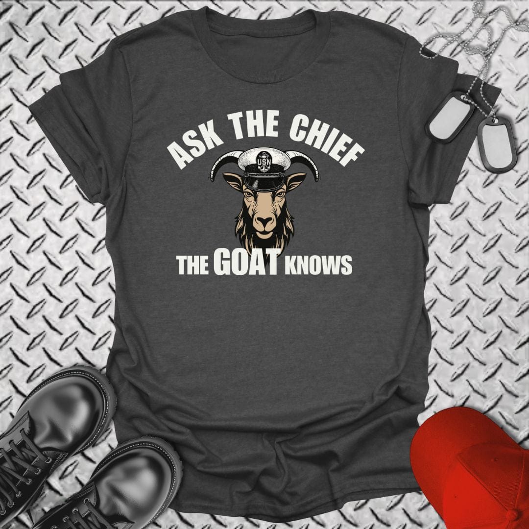 NavyHumor T-Shirt Dark Heather / S The Goat Knows - Ask the Chief T-shirt