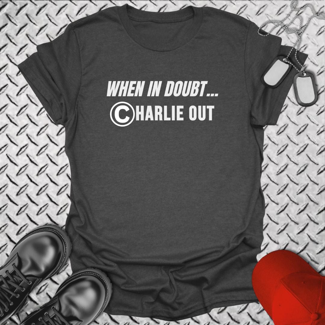 NavyHumor T-Shirt Dark Heather / S When In Doubt, Charlie Out T-shirt