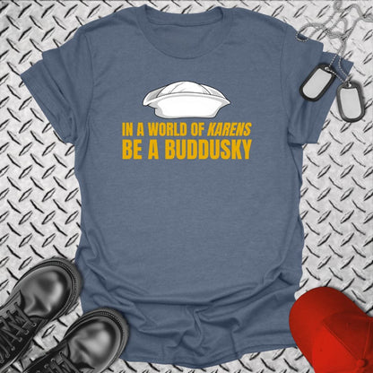NavyHumor T-Shirt Heather Indigo / S Be A Buddusky T-shirt