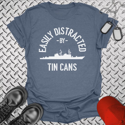 NavyHumor T-Shirt Heather Indigo / S Easily Distracted By Tin Cans T-shirt