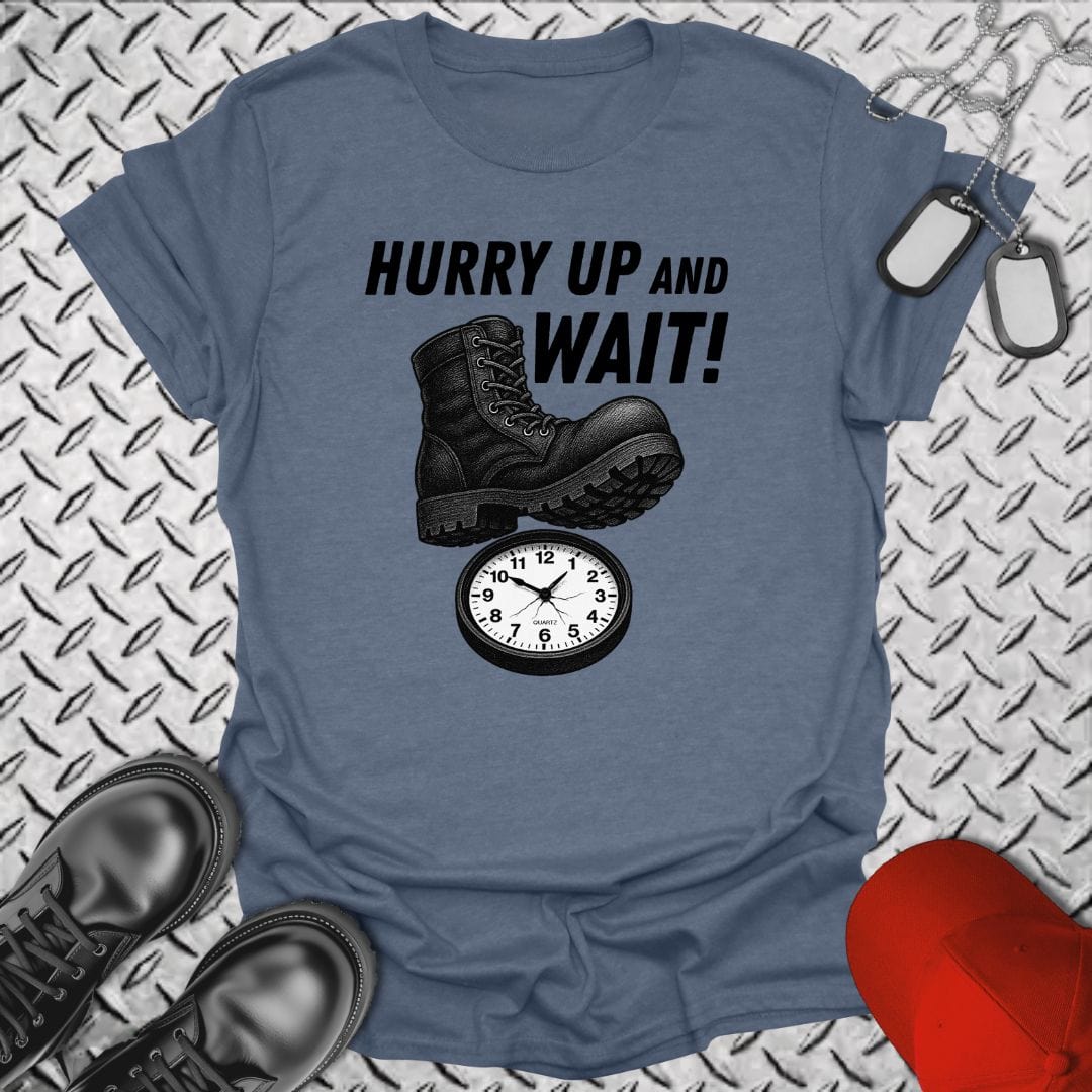NavyHumor T-Shirt Heather Indigo / S Hurry Up and Wait! T-shirt