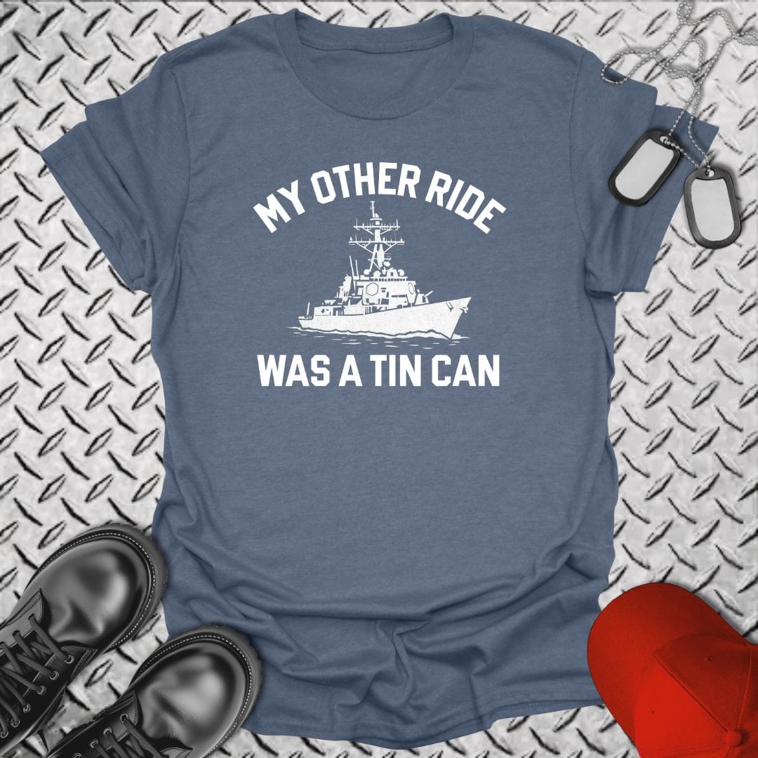 NavyHumor T-Shirt Heather Indigo / S My Other Ride Was a Tin Can T-shirt