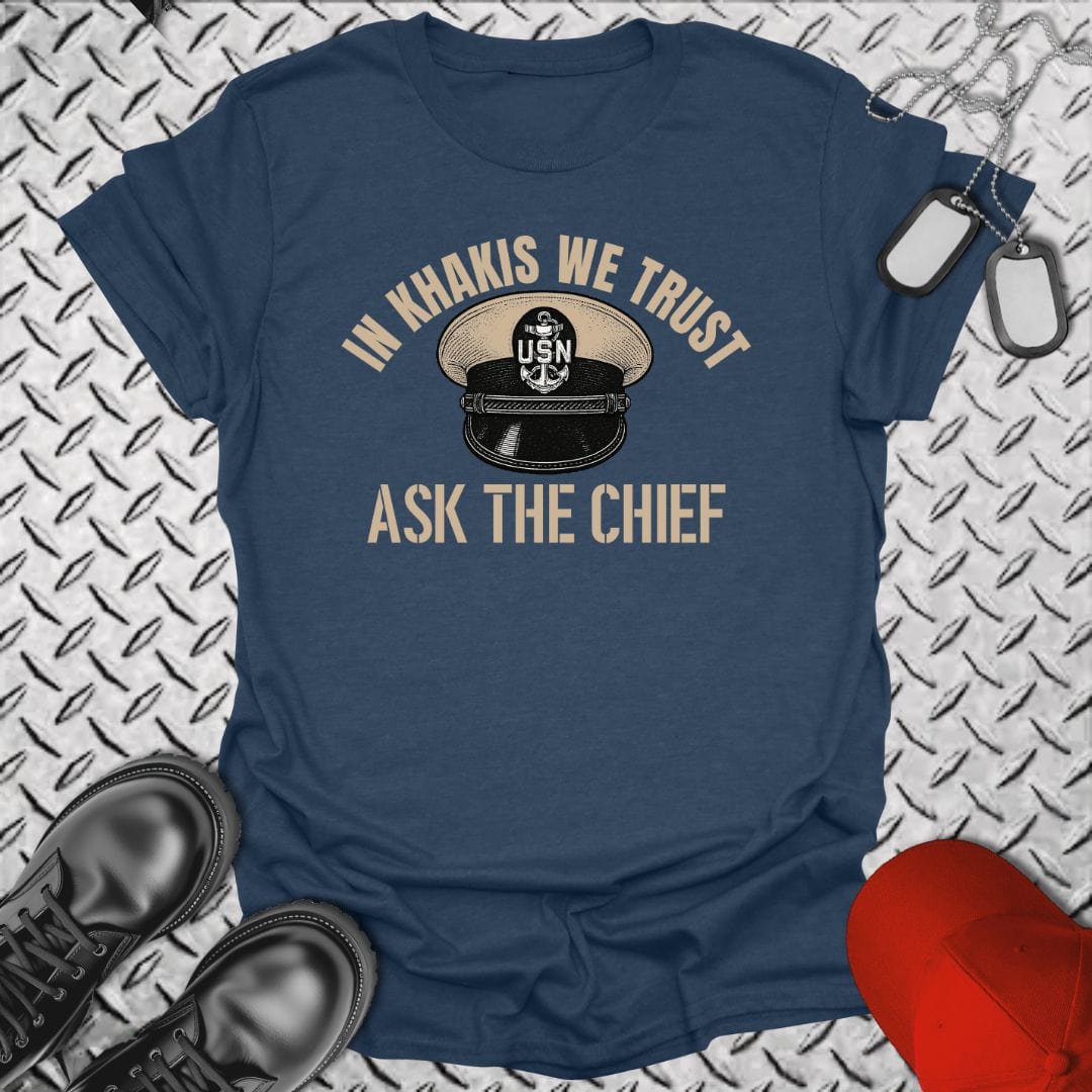 NavyHumor T-Shirt Heather Navy / S In Khakis We Trust - Ask the Chief T-shirt